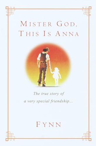 9780345441553: Mister God,This is Anna: The True Story of a Very Special Friendship