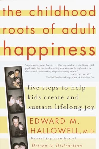 Imagen de archivo de The Childhood Roots of Adult Happiness: Five Steps to Help Kids Create and Sustain Lifelong Joy a la venta por Gulf Coast Books