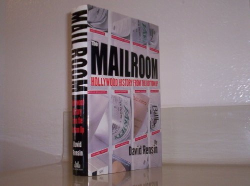 9780345442345: The Mailroom: Hollywood History from the Bottom Up