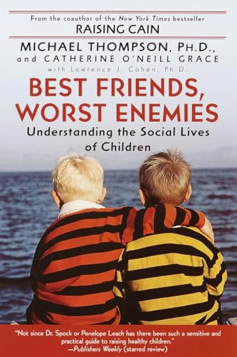 Beispielbild fr Best Friends, Worst Enemies: Understanding the Social Lives of Children zum Verkauf von More Than Words