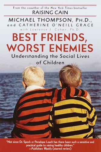 9780345442895: Best Friends, Worst Enemies: Understanding the Social Lives of Children