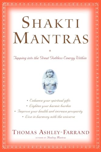 Stock image for Shakti Mantras: Tapping into the Great Goddess Energy Within for sale by HPB-Diamond