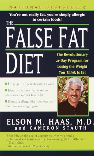 Imagen de archivo de The False Fat Diet: The Revolutionary 21-Day Program for Losing the Weight You Think Is Fat a la venta por SecondSale