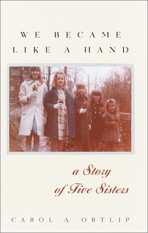 We Became Like A Hand: A Story of Five Sisters