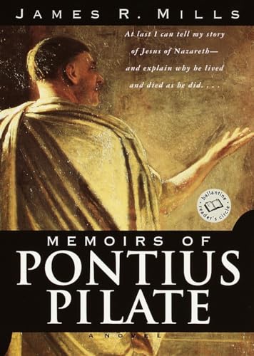 Beispielbild fr Memoirs of Pontius Pilate: A Novel (Ballantine Reader's Circle) zum Verkauf von Wonder Book