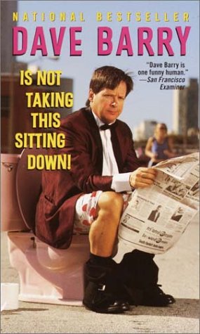 9780345444097: Dave Barry Is Not Taking This Sitting Down
