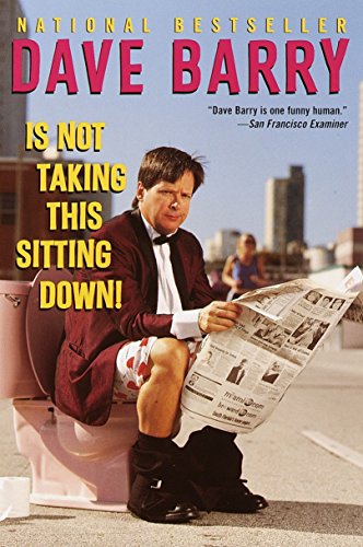 9780345444103: Dave Barry Is Not Taking This Sitting Down