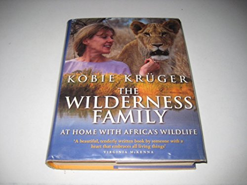 Stock image for The Wilderness Family: At Home with Africa's Wildlife for sale by Isle of Books