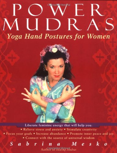 Beispielbild für Power Mudras: Yoga Hand Postures for Women zum Verkauf von Books From California