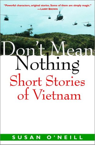 Beispielbild fr Don't Mean Nothing: Short Stories of Vietnam zum Verkauf von Wonder Book