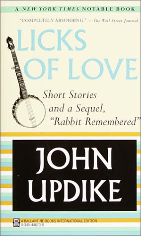 Licks of Love (9780345446732) by John Updike