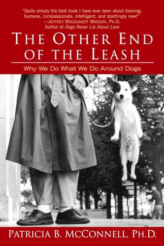 Imagen de archivo de The Other End of the Leash: Why We Do What We Do Around Dogs a la venta por SecondSale