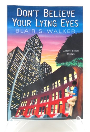 Beispielbild fr Don't Believe Your Lying Eyes (Darryl Billups Mysteries, No. 3) zum Verkauf von Wonder Book