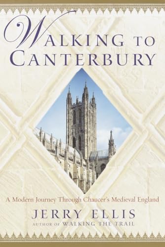 Imagen de archivo de Walking to Canterbury: A Modern Journey Through Chaucer's Medieval England a la venta por SecondSale