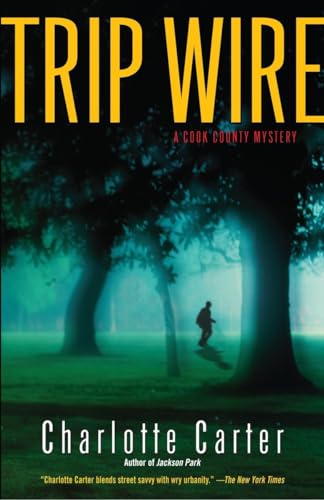 Stock image for Trip Wire: A Cook County Mystery for sale by The Sly Fox