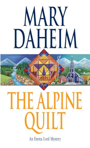 Imagen de archivo de The Alpine Quilt : An Emma Lord Mystery a la venta por Better World Books: West