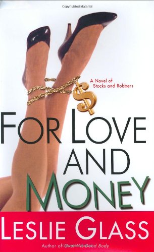 Imagen de archivo de For Love and Money: A Novel of Stocks and Robbers a la venta por Red's Corner LLC