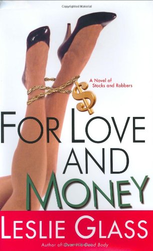 Stock image for For Love and Money: A Novel of Stocks and Robbers for sale by Redux Books