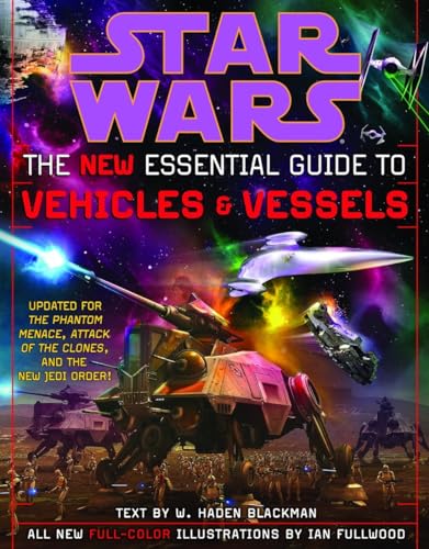 Imagen de archivo de The New Essential Guide to Vehicles and Vessels (Star Wars) a la venta por Zoom Books Company
