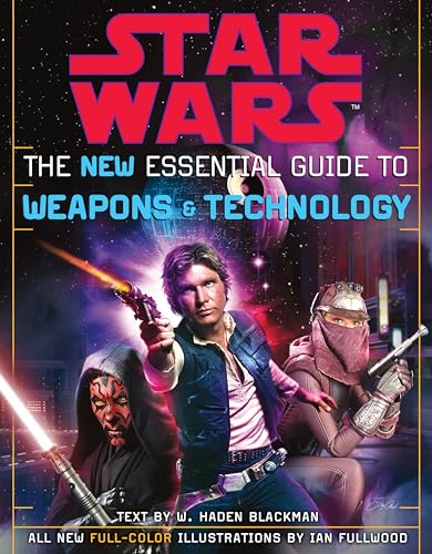 Imagen de archivo de The New Essential Guide to Weapons and Technology, Revised Edition (Star Wars) a la venta por More Than Words