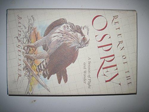 Beispielbild fr Return of the Osprey: A Season of Flight and Wonder zum Verkauf von Wonder Book