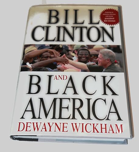 Stock image for BILL CLINTON AND BLACK AMERICA for sale by Trish's Books