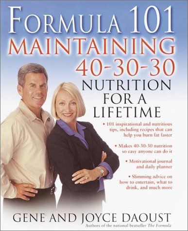 Imagen de archivo de Formula 101 : Mastering 40-30-30 Nutrition for Life a la venta por Better World Books: West