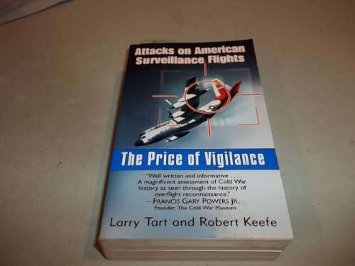 Beispielbild fr The Price of Vigilance: Attacks on American Surveillance Flights zum Verkauf von Thomas F. Pesce'