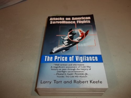 Imagen de archivo de The Price of Vigilance: Attacks on American Surveillance Flights a la venta por Thomas F. Pesce'