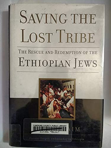 Saving the Lost Tribe; The Rescue and Redemption of the Ethiopian Jews