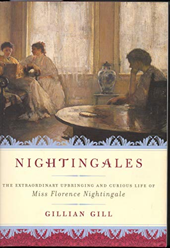 Stock image for Nightingales: The Extraordinary Upbringing and Curious Life of Miss Florence Nightingale for sale by Orion Tech