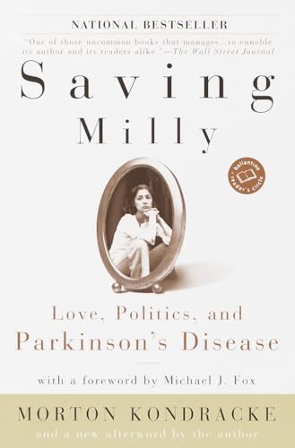 Imagen de archivo de Saving Milly: Love, Politics, and Parkinson's Disease (Ballantine Reader's Circle) a la venta por Orion Tech