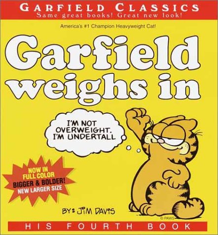 Beispielbild fr Garfield Weighs In: His Fourth Book zum Verkauf von Wonder Book