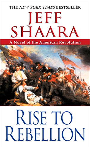9780345452061: Rise to Rebellion: 1 (The American Revolutionary War)
