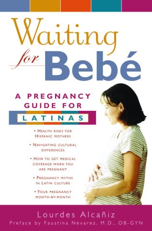 Stock image for Waiting for Bebe: A Pregnancy Guide for Latinas for sale by BooksRun