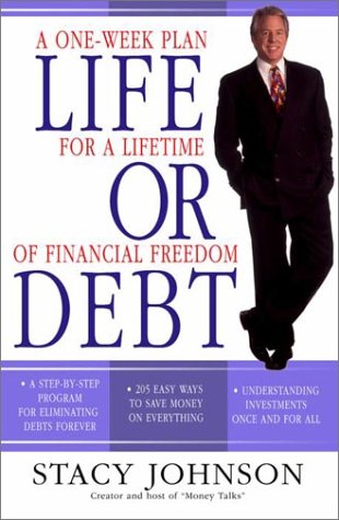 Stock image for Life or Debt: A One-Week Plan For A Lifetime of Financial Freedom for sale by gearbooks
