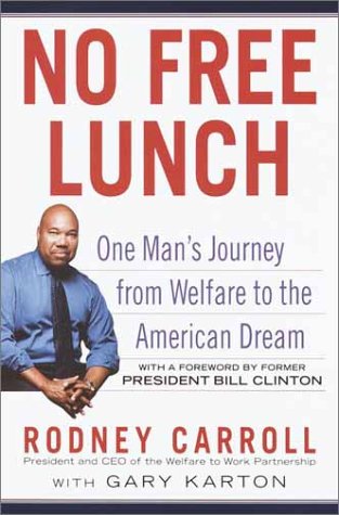 Beispielbild fr No Free Lunch : One Man's Journey from Welfare to the American Dream zum Verkauf von Better World Books