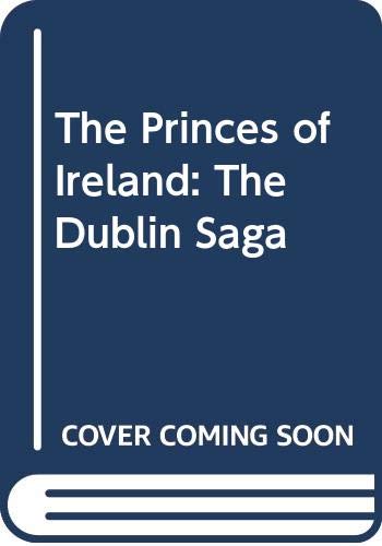 9780345452450: The Princes of Ireland (Dublin Saga)