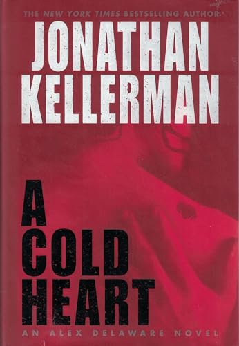 A Cold Heart: an Alex Delaware Novel