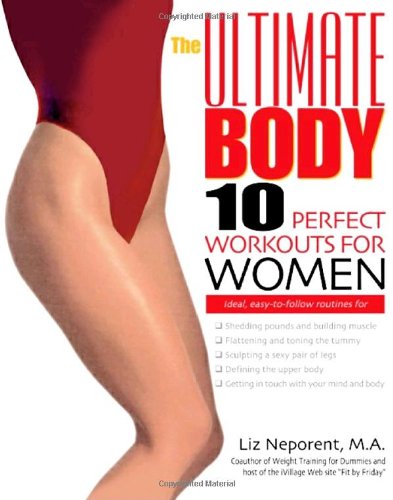 Beispielbild fr The Ultimate Body : Ten Perfect Workouts for Women zum Verkauf von Better World Books: West