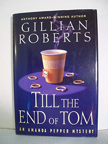 Imagen de archivo de Till the End of Tom (Amanda Pepper Mysteries) a la venta por SecondSale