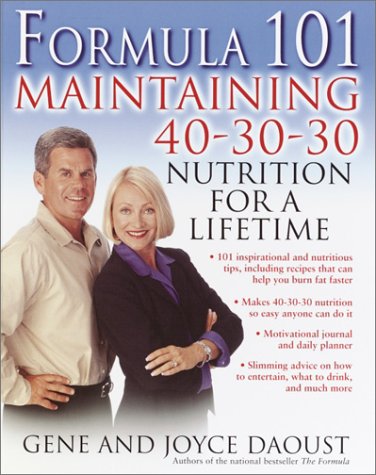 Imagen de archivo de Formula 101: Maintaining 40-30-30 Nutrition for a Lifetime a la venta por Once Upon A Time Books