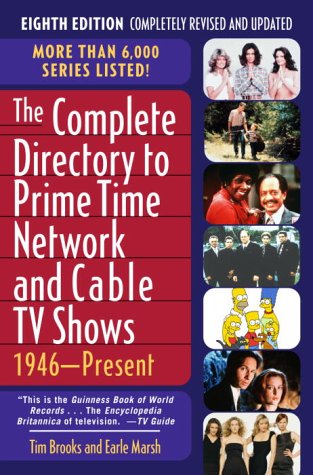 Beispielbild fr The Complete Directory to Prime Time Network and Cable TV Shows: 1946-Present, Eighth Edition zum Verkauf von Half Price Books Inc.