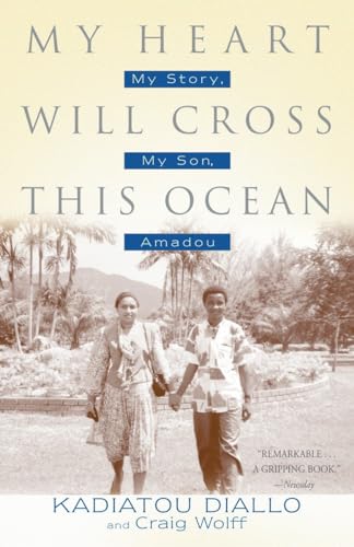 Stock image for My Heart Will Cross This Ocean: My Story, My Son, Amadou for sale by HPB-Emerald