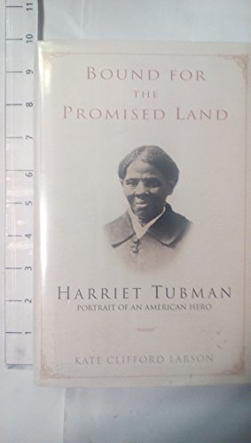 Imagen de archivo de Bound for the Promised Land: Harriet Tubman, Portrait of an American Hero a la venta por ThriftBooks-Atlanta
