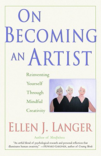 Stock image for On Becoming an Artist: Reinventing Yourself Through Mindful Creativity for sale by GF Books, Inc.