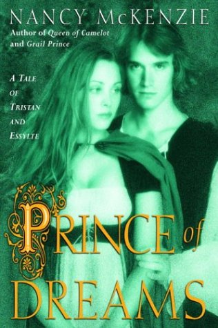 Imagen de archivo de Prince of Dreams: A Tale of Tristan and Essylte a la venta por ThriftBooks-Atlanta