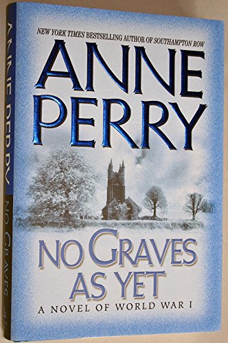 Beispielbild fr No Graves As Yet: A Novel of World War I zum Verkauf von Wonder Book
