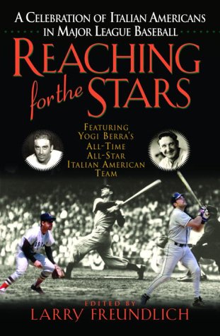 Beispielbild fr Reaching for the Stars : A Celebration of Italian Americans in Major League Baseball zum Verkauf von Better World Books