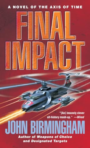 Beispielbild fr Final Impact: A Novel of The Axis of Time zum Verkauf von Gulf Coast Books